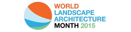 Join the Celebration: World Landscape Architecture Month 2015