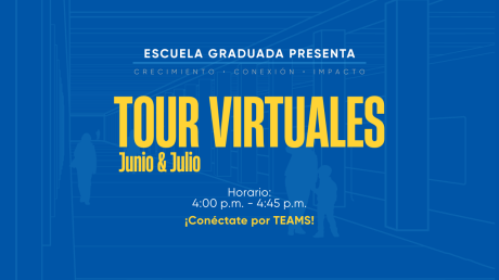 Tour Virtuales Escuela Graduada (junio 2026)